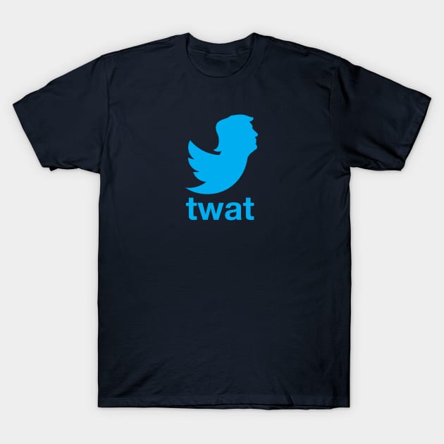 Trump Twatter T-Shirt by TipsyCurator
